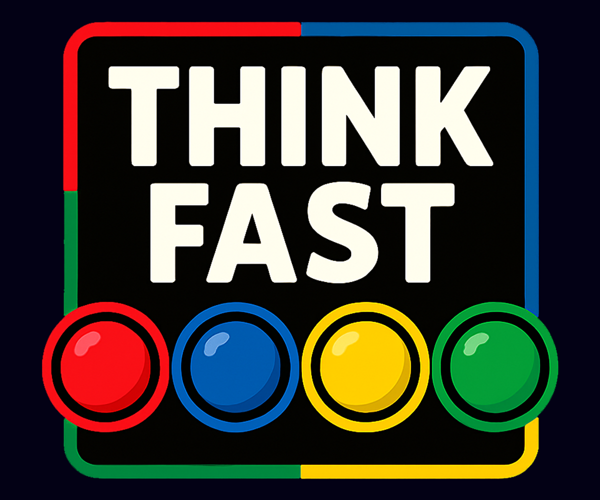 THINK FAST